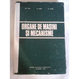  ORGANE  DE  MASINI  SI  MECANISME   Manual pentru subingineri  -  GH. PAIZI   N. STERE   D. LAZAR
